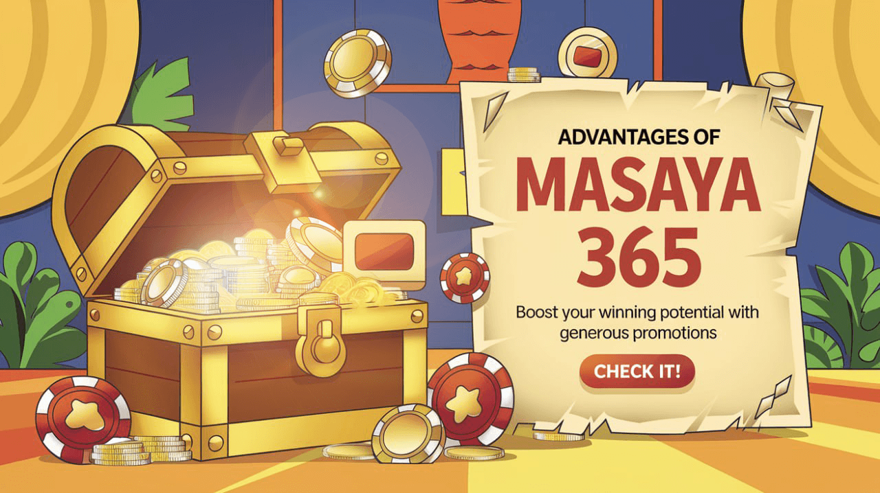 Best Advantage of Masaya 365 Free Bonus